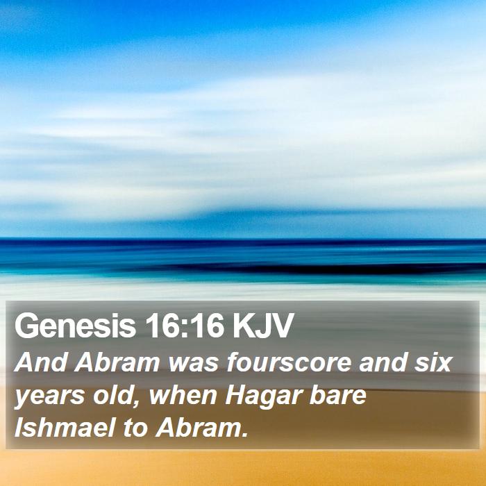 Genesis 16:16 KJV Bible Study