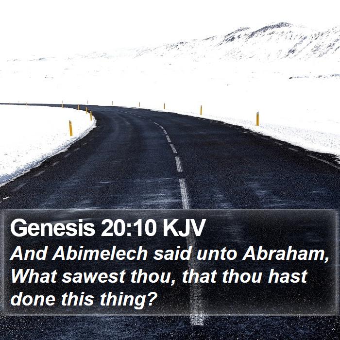 Genesis 20:10 KJV Bible Study