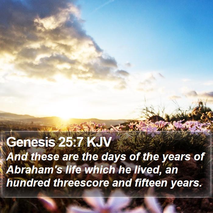 Genesis 25:7 KJV Bible Study