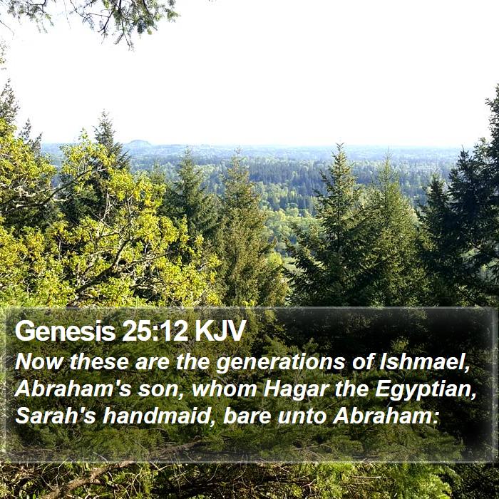 Genesis 25:12 KJV Bible Study