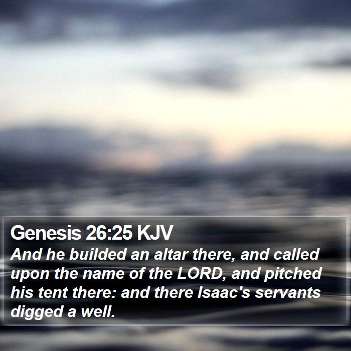 Genesis 26:25 KJV Bible Study