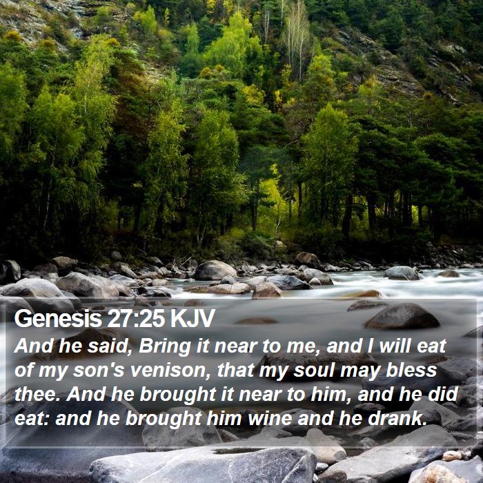 Genesis 27:25 KJV Bible Study