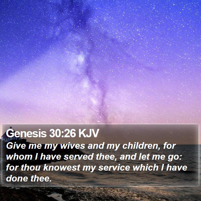 Genesis 30:26 KJV Bible Study