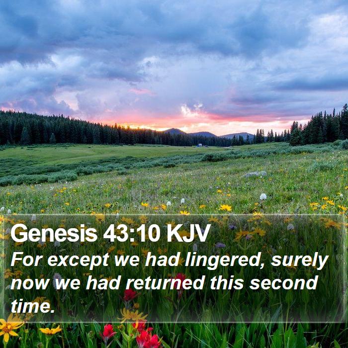 Genesis 43:10 KJV Bible Study