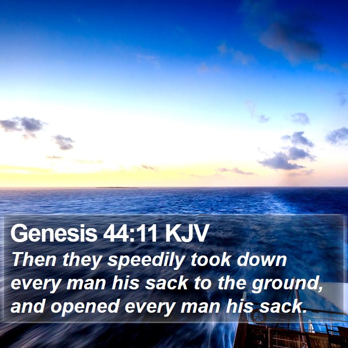 Genesis 44:11 KJV Bible Study