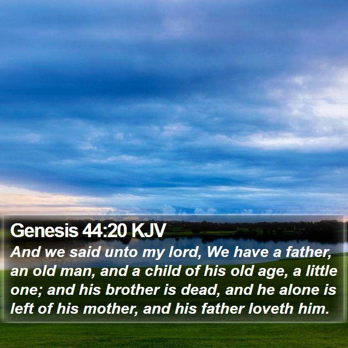 Genesis 44:20 KJV Bible Study