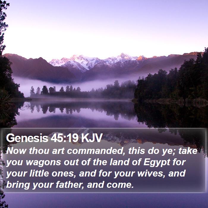 Genesis 45:19 KJV Bible Study