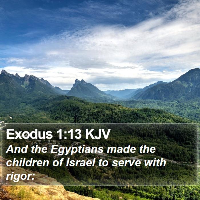 Exodus 1:13 KJV Bible Study