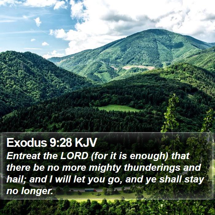 Exodus 9:28 KJV Bible Study