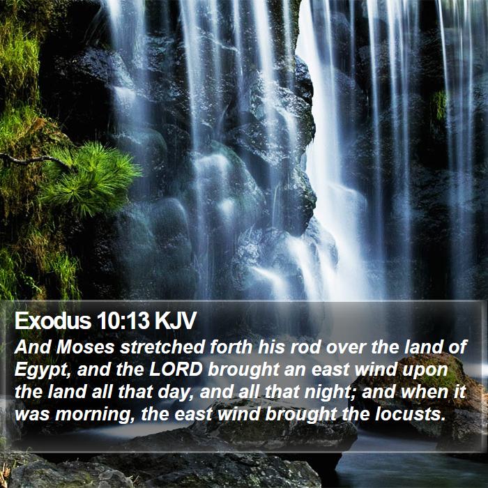 Exodus 10:13 KJV Bible Study