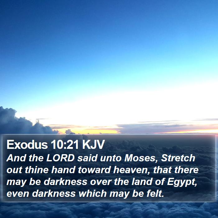 Exodus 10:21 KJV Bible Study