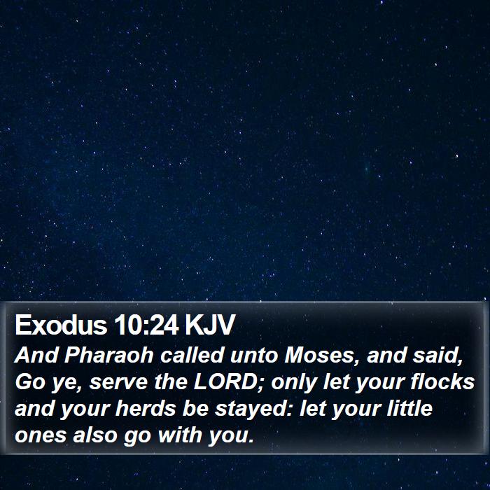 Exodus 10:24 KJV Bible Study