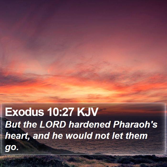 Exodus 10:27 KJV Bible Study