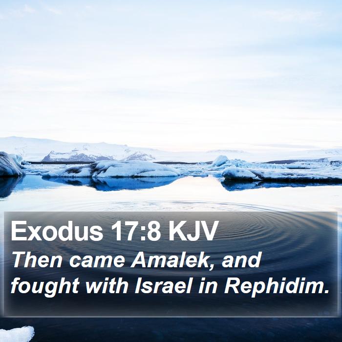 Exodus 17:8 KJV Bible Study