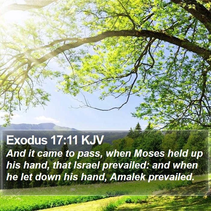 Exodus 17:11 KJV Bible Study