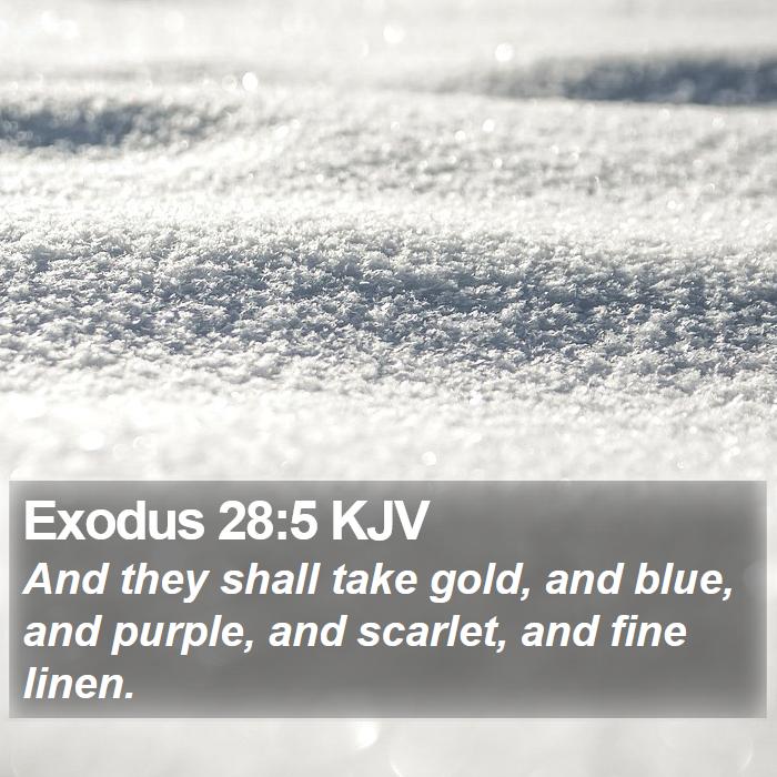 Exodus 28:5 KJV Bible Study