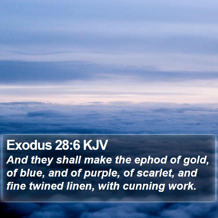 Exodus 28:6 KJV Bible Study