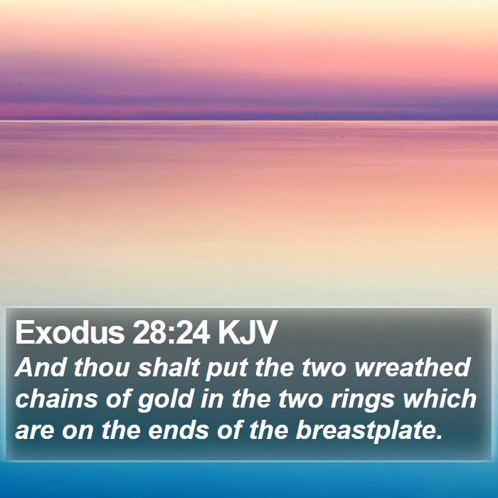 Exodus 28:24 KJV Bible Study