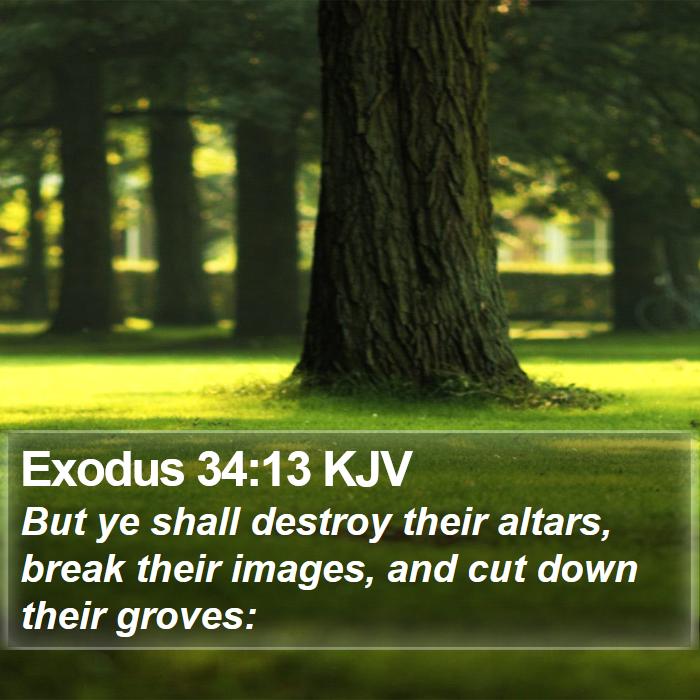 Exodus 34:13 KJV Bible Study