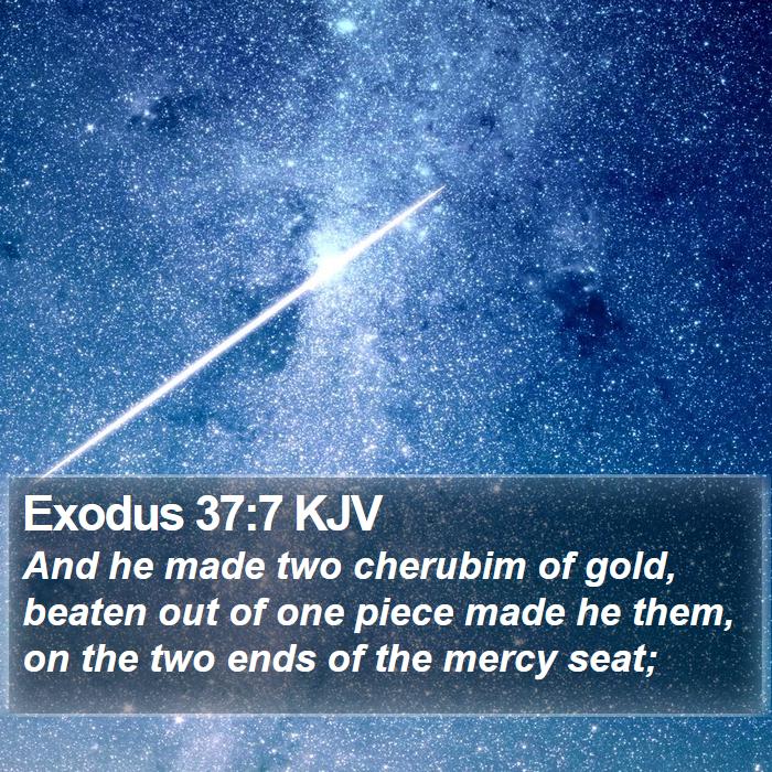 Exodus 37:7 KJV Bible Study