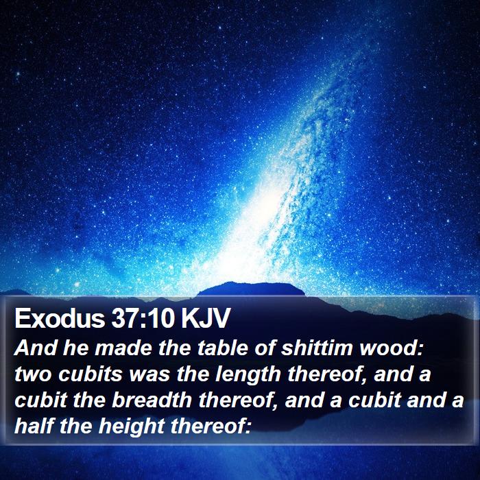 Exodus 37:10 KJV Bible Study