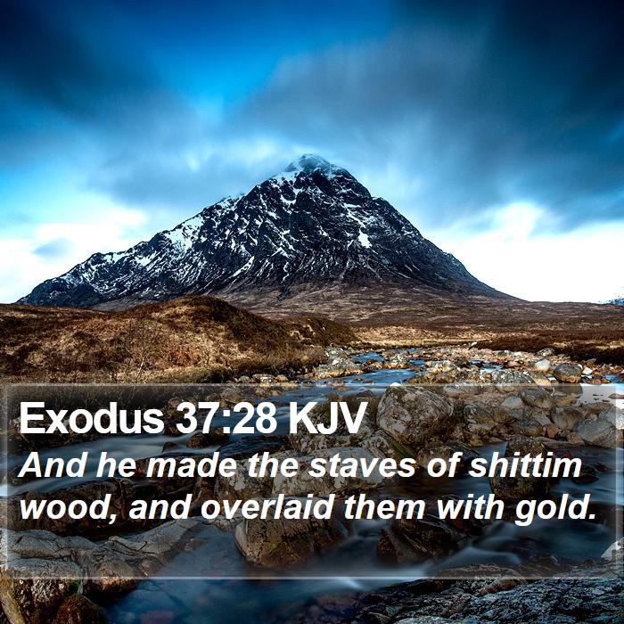 Exodus 37:28 KJV Bible Study