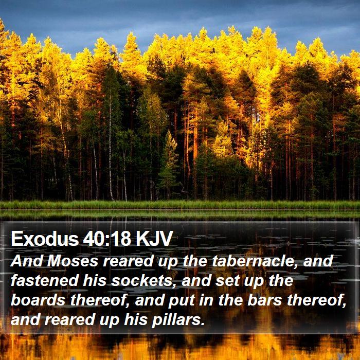 Exodus 40:18 KJV Bible Study