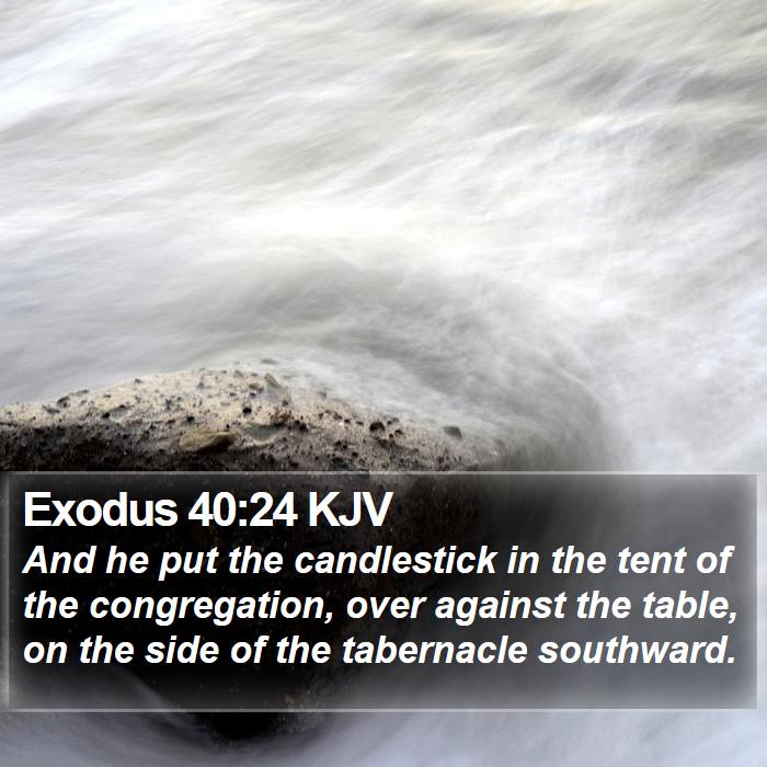 Exodus 40:24 KJV Bible Study