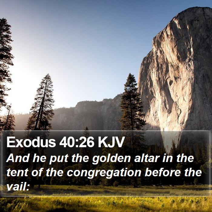 Exodus 40:26 KJV Bible Study