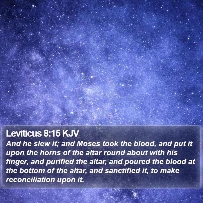 Leviticus 8:15 KJV Bible Study