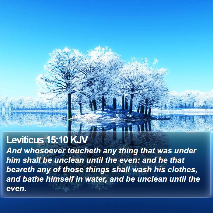 Leviticus 15:10 KJV Bible Study