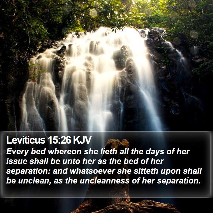 Leviticus 15:26 KJV Bible Study