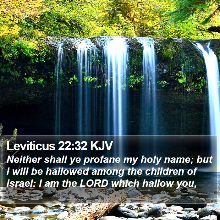 Leviticus 22:32 KJV Bible Study