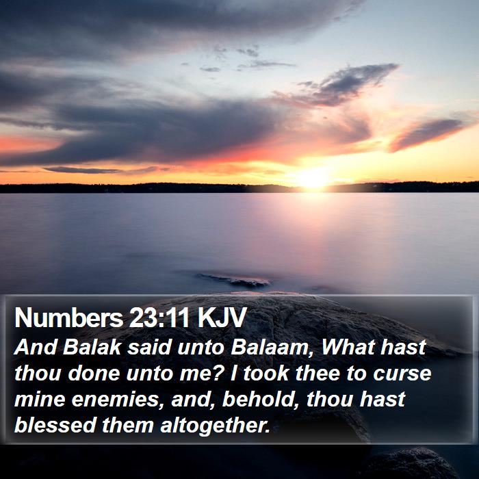 Numbers 23:11 KJV Bible Study