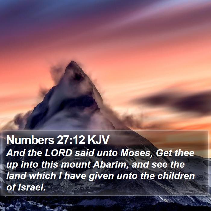 Numbers 27:12 KJV Bible Study