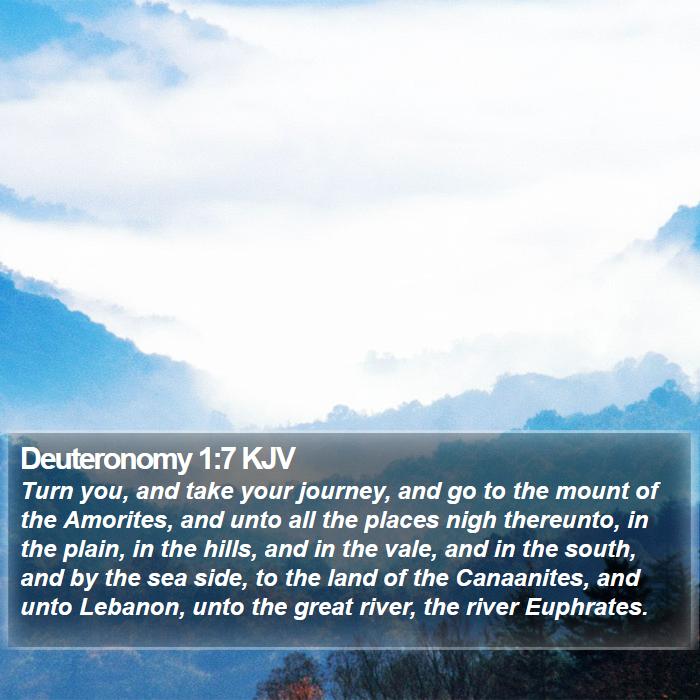 Deuteronomy 1:7 KJV Bible Study