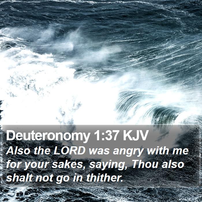 Deuteronomy 1:37 KJV Bible Study