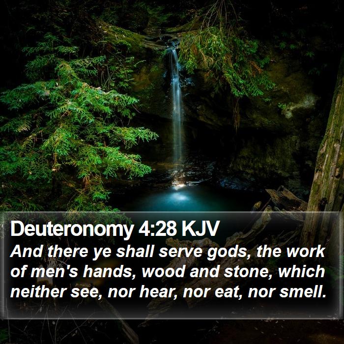 Deuteronomy 4:28 KJV Bible Study