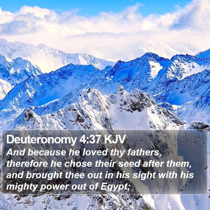 Deuteronomy 4:37 KJV Bible Study