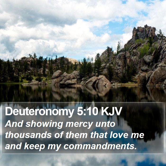 Deuteronomy 5:10 KJV Bible Study