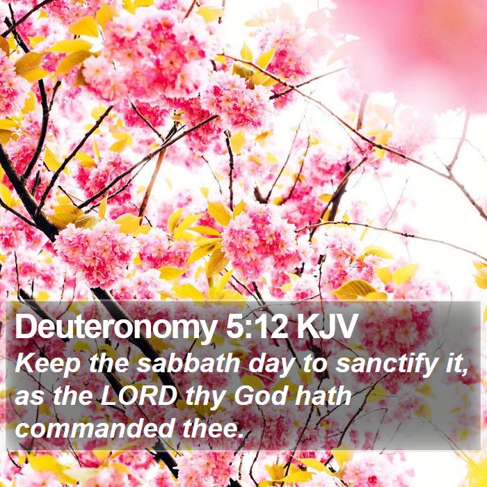 Deuteronomy 5:12 KJV Bible Study