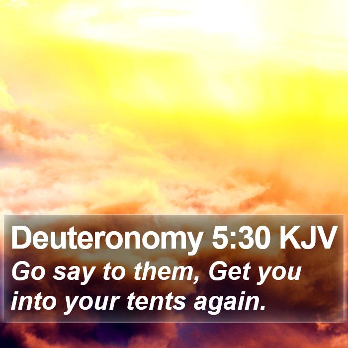 Deuteronomy 5:30 KJV Bible Study