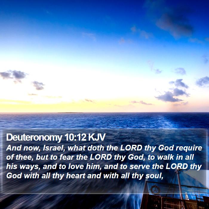 Deuteronomy 10:12 KJV Bible Study