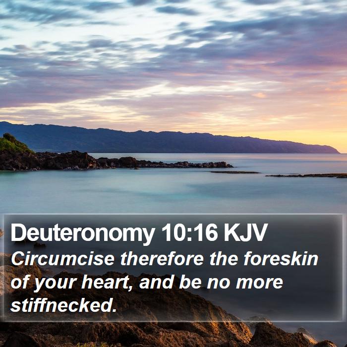 Deuteronomy 10:16 KJV Bible Study