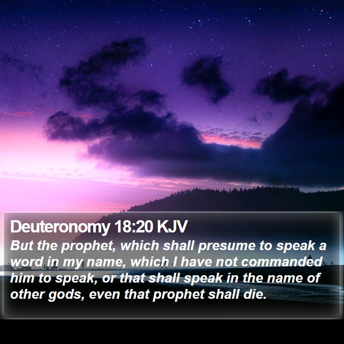 Deuteronomy 18:20 KJV Bible Study