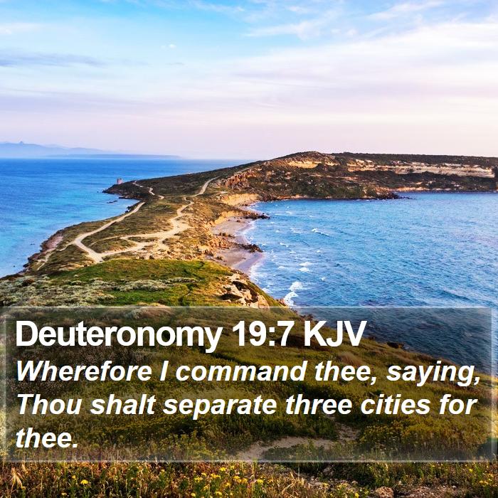 Deuteronomy 19:7 KJV Bible Study