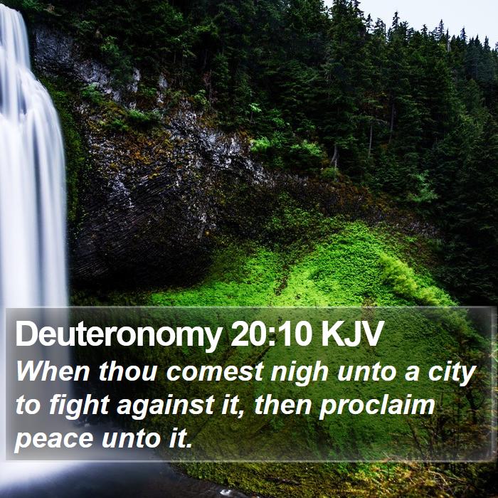 Deuteronomy 20:10 KJV Bible Study