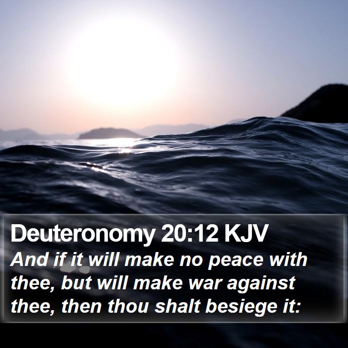 Deuteronomy 20:12 KJV Bible Study