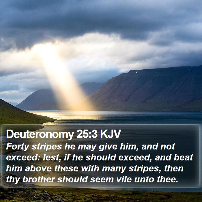 Deuteronomy 25:3 KJV Bible Study