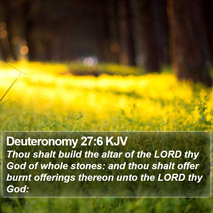 Deuteronomy 27:6 KJV Bible Study